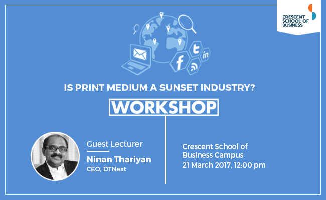 A workshop on topic  'Is print media a sunset industry' by Mr. Ninan Thariyan, CEO DT Next.